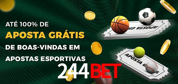 244Bet Ate 100% de Aposta Gratis